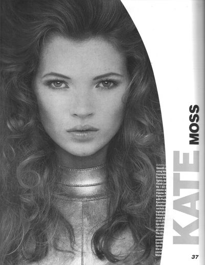 Kate Moss. The agency represented her too, though I never met her.